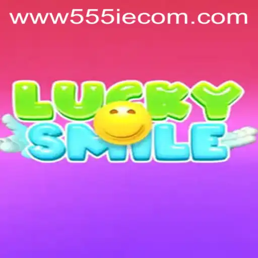 Exploring the World of LuckySmile and 555IE.COM