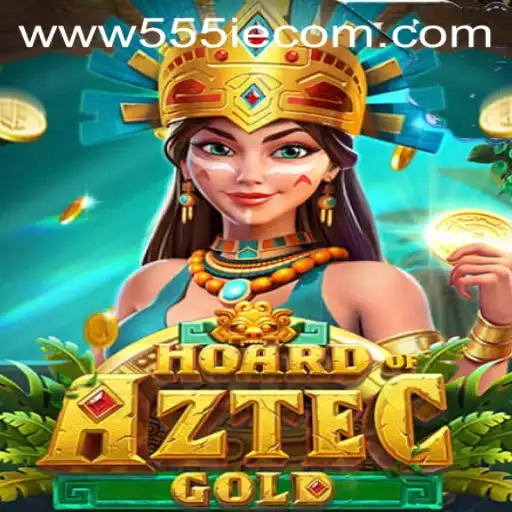 Hoard of Aztec Gold: Exploring the Adventurous Game with 555IE.COM