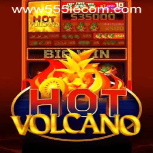 Exploring the Fiery World of HotVolcano on 555IE.COM