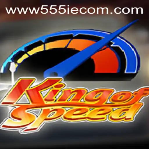 Discover the Thrills of KingofSpeed and the Impact of 555IE.COM